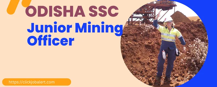 OSSC Junior Mining Officer Recruitment 2022