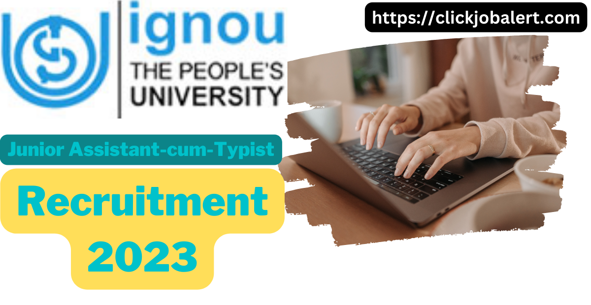 IGNOU Junior Assistant-cum-Typist Recruitment 2023