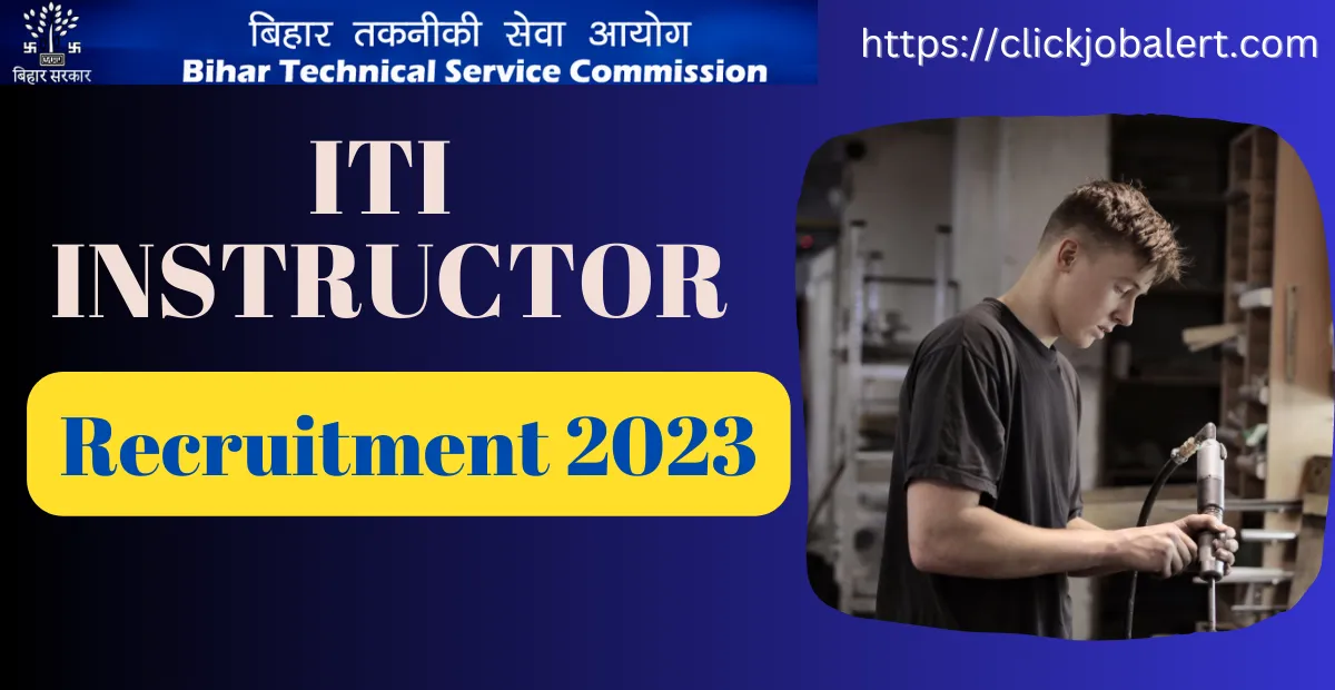 BTSC ITI Instructor Vacancy 2023