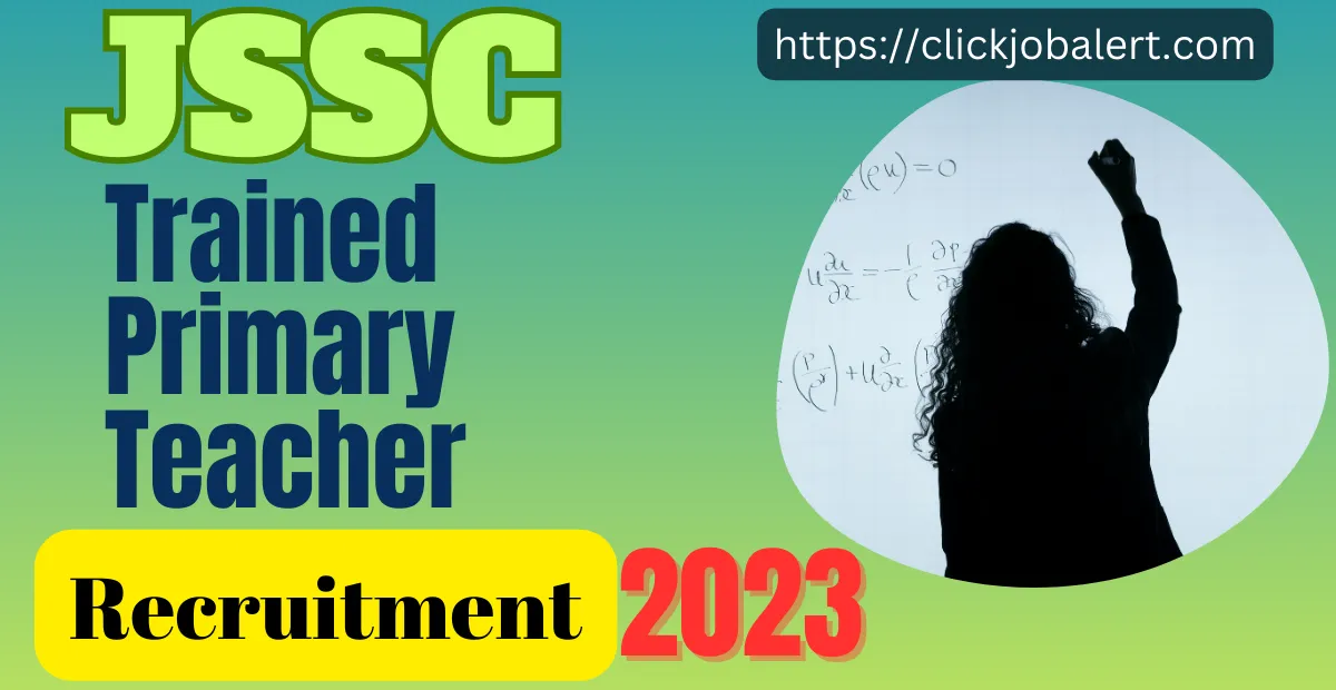 JSSC Trained Primary Teacher Recruitment 2023